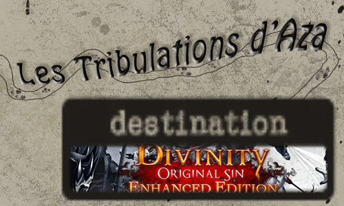 Les tribulations d'Aza: Divinity Original Sin - Episodio 8